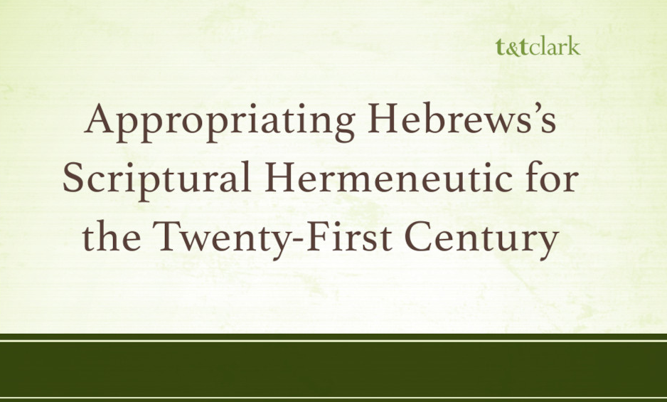 Hebrews's Scriptural Hermeneutic Cover Excerpt