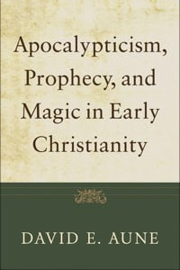 Apocalypticism, Prophecy, and Magic